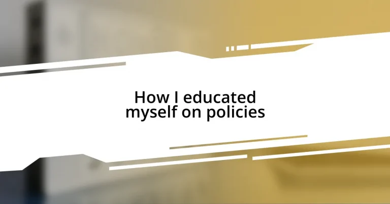 How I educated myself on policies