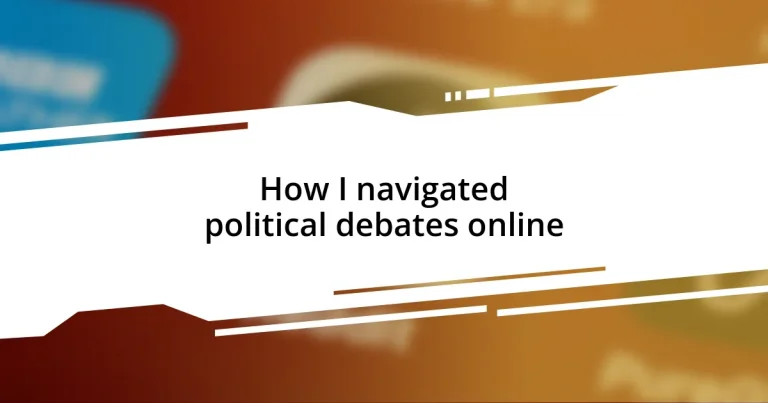 How I navigated political debates online