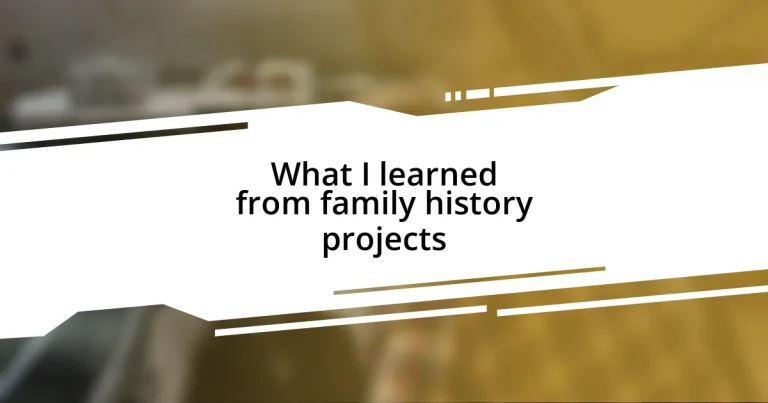 What I learned from family history projects